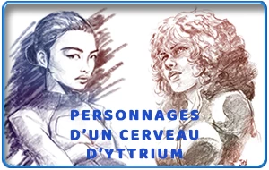 Portraits graphiques des personnages du roman « Un cerveau d'yttrium »