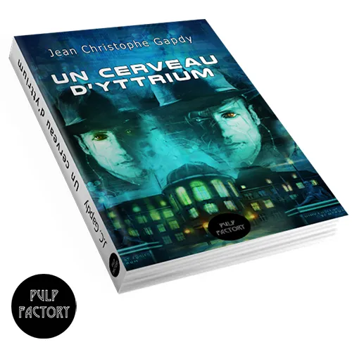 Un cerveau d'yttrium chez Pulp Factory